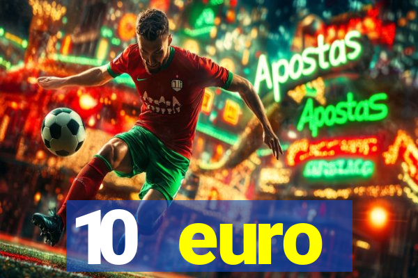 10 euro startguthaben online casino