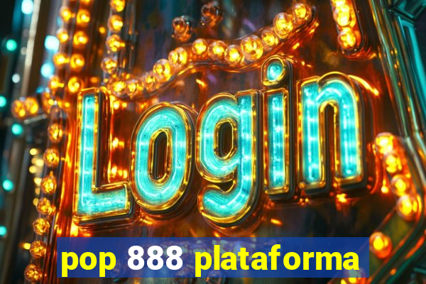 pop 888 plataforma