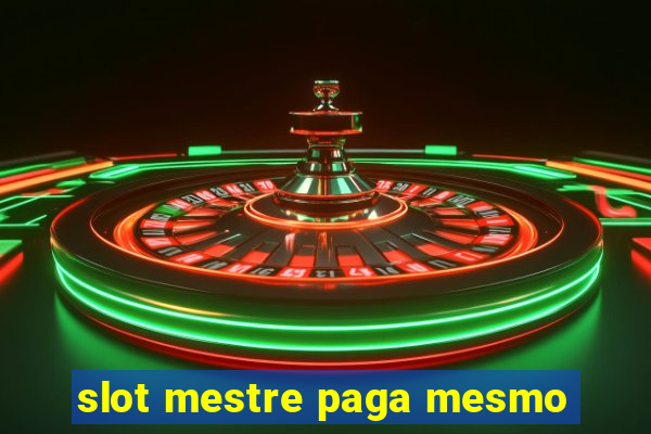 slot mestre paga mesmo