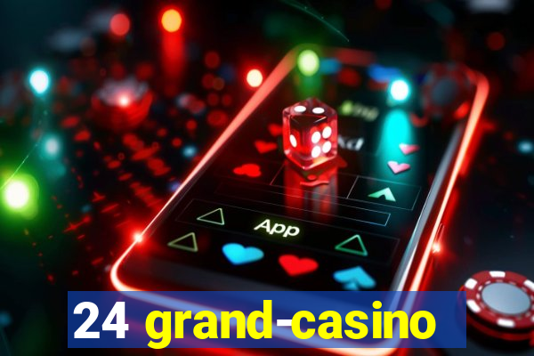 24 grand-casino