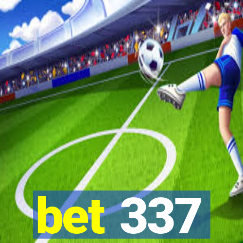 bet 337