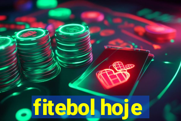 fitebol hoje