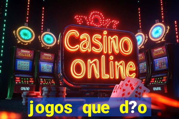 jogos que d?o dinheiro s?o confiáveis