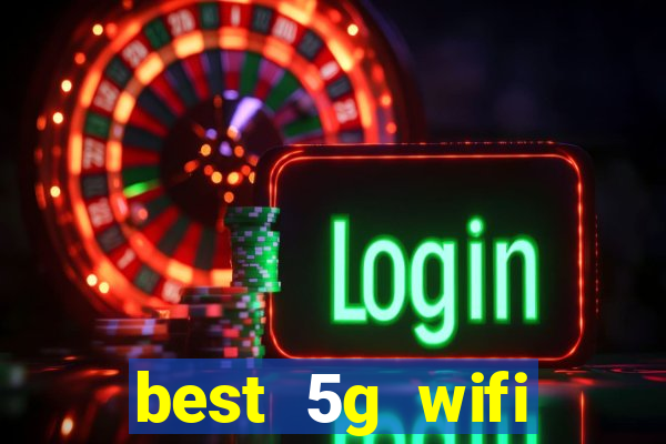 best 5g wifi router with sim card slot