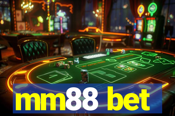 mm88 bet