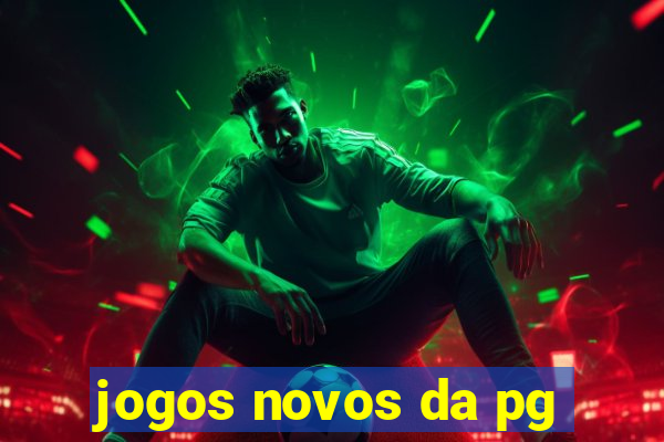 jogos novos da pg