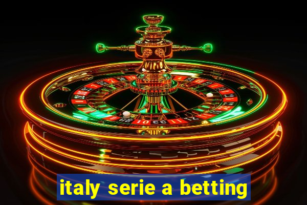 italy serie a betting