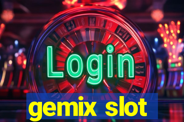 gemix slot