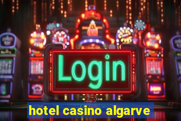 hotel casino algarve