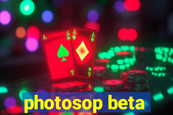 photosop beta