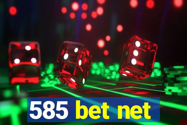 585 bet net