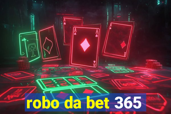 robo da bet 365