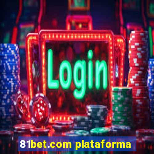 81bet.com plataforma