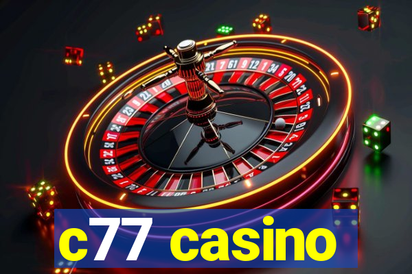 c77 casino