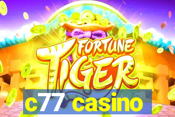 c77 casino