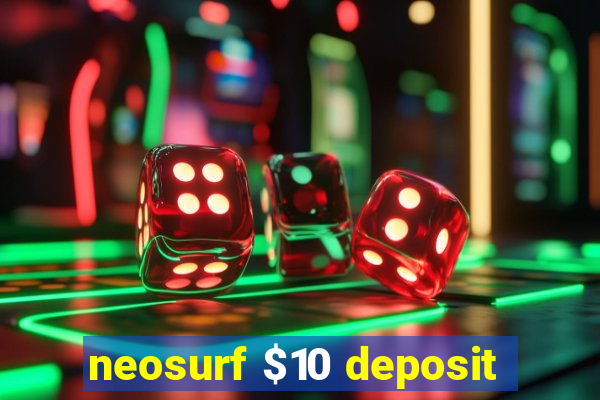 neosurf $10 deposit