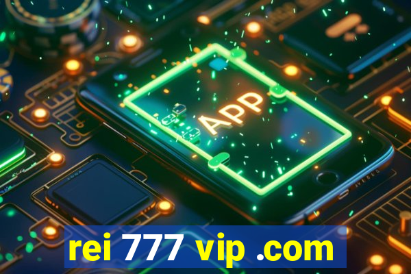 rei 777 vip .com