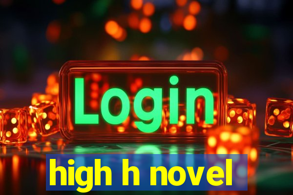 high h novel