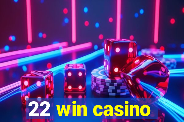 22 win casino