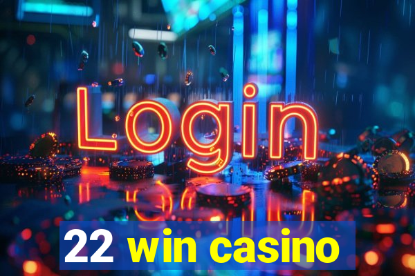 22 win casino