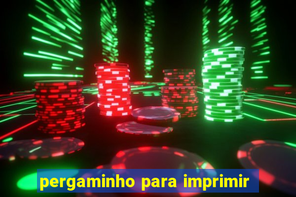 pergaminho para imprimir