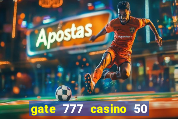 gate 777 casino 50 free spins