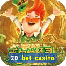 20 bet casino bonus code