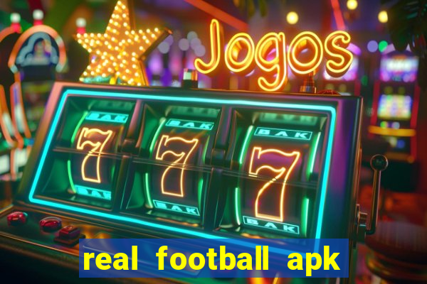 real football apk dinheiro infinito