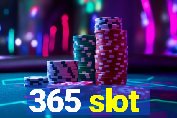 365 slot