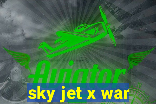 sky jet x war