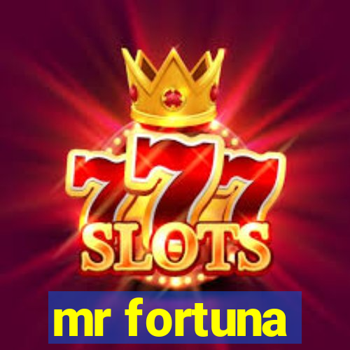 mr fortuna