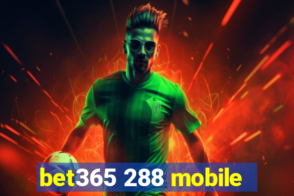 bet365 288 mobile