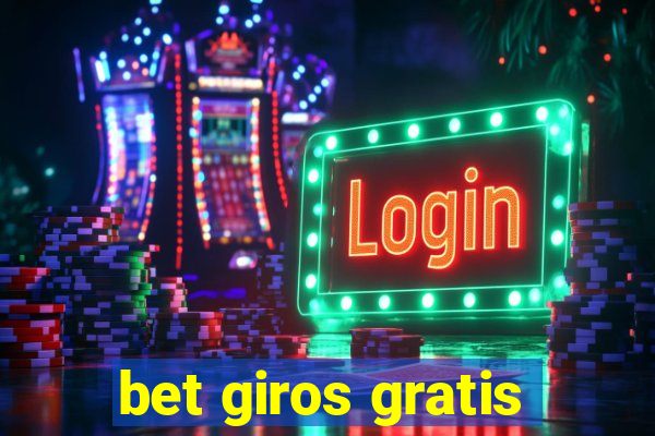 bet giros gratis