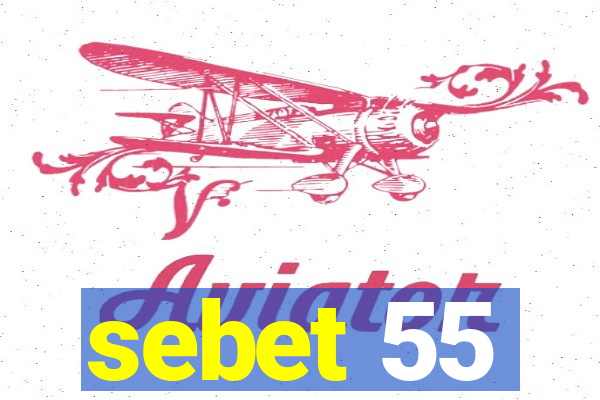 sebet 55