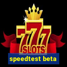 speedtest beta