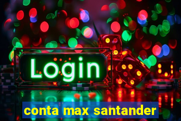 conta max santander