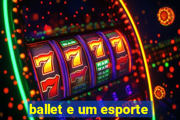 ballet e um esporte