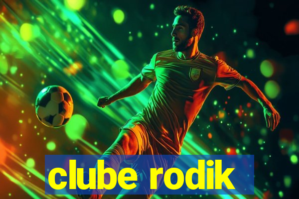 clube rodik