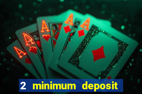 2 minimum deposit casino nz