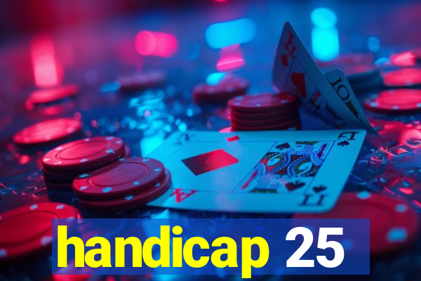 handicap 25