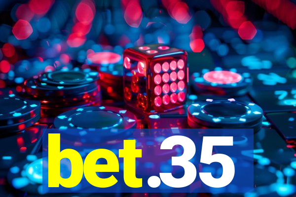 bet.35