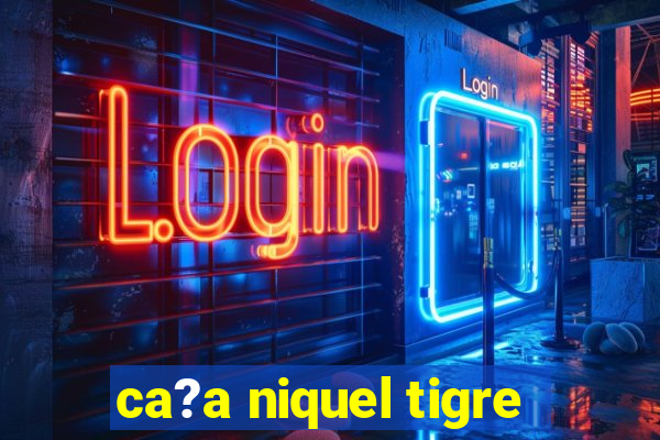 ca?a niquel tigre