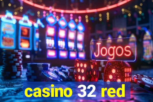 casino 32 red