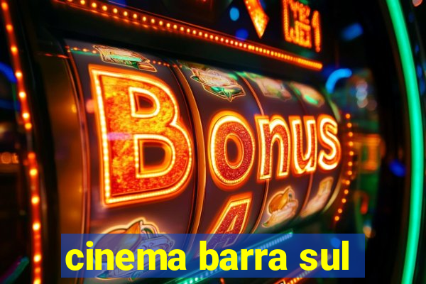 cinema barra sul