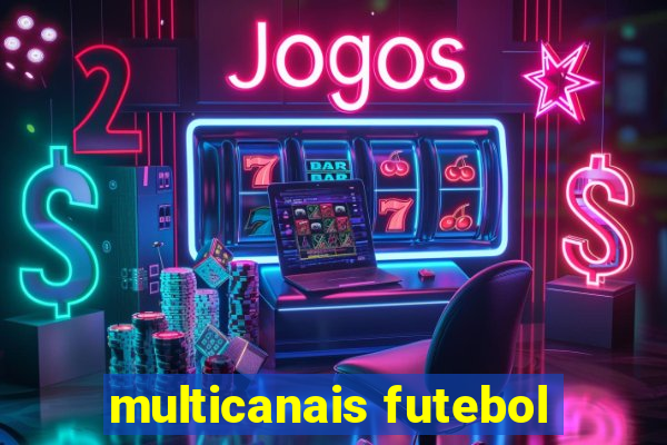 multicanais futebol