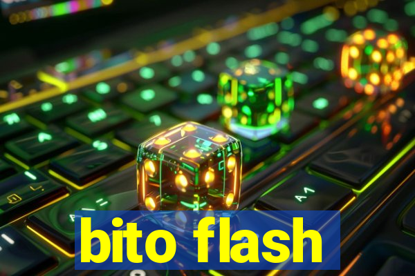 bito flash