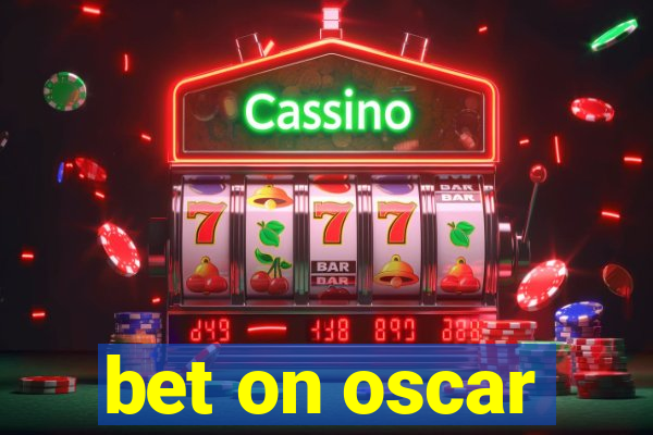 bet on oscar