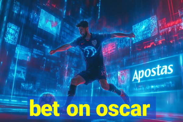 bet on oscar