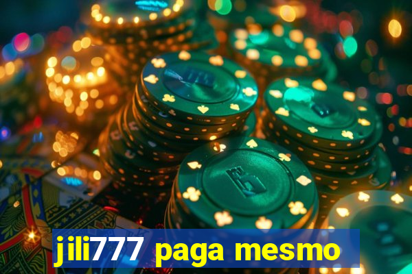 jili777 paga mesmo