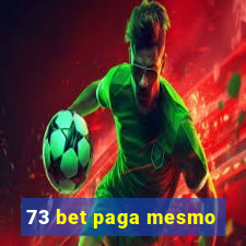 73 bet paga mesmo